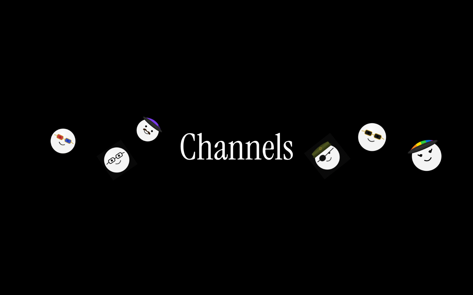 Channels